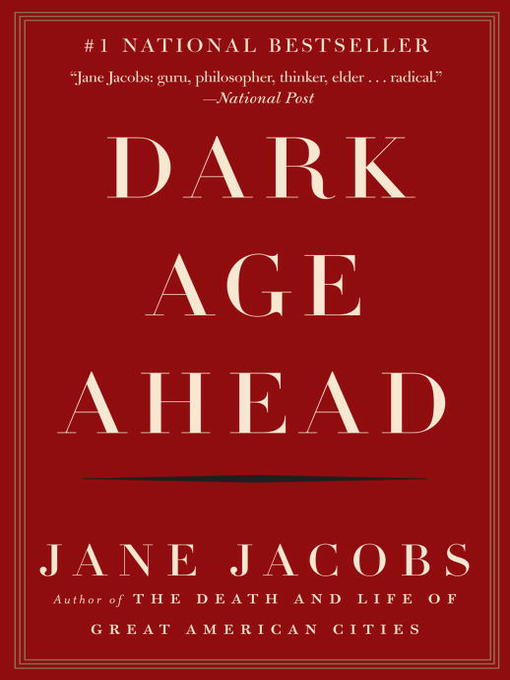 Title details for Dark Age Ahead by Jane Jacobs - Available